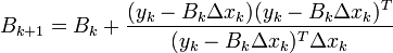 B_{k+1}=B_{k}+\frac {(y_k-B_k \Delta x_k) (y_k-B_k \Delta x_k)^T}{(y_k-B_k \Delta x_k)^T \Delta x_k}