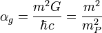 \alpha_{g}=\frac{m^{2}G}{\hbar c}=\frac{m^{2}}{m_{P}^{2}}