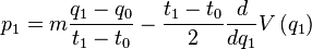 p_1 = m \frac{q_1 - q_0}{t_1 - t_0} - \frac{t_1 - t_0}{2} \frac{d}{dq_1} V\left(q_1\right)