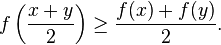 f\left( \frac{x+y}2 \right) \ge \frac{f(x) + f(y)}2.