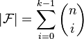  |\mathcal{F}| = \sum_{i=0}^{k-1} {\binom{n}{i}} 