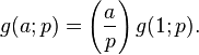  g(a;p)=\left(\frac{a}{p}\right)g(1;p). 