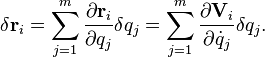  \delta\mathbf{r}_i=\sum_{j=1}^m \frac{\partial \mathbf{r}_i}{\partial q_j}\delta q_j =\sum_{j=1}^m \frac{\partial \mathbf{V}_i}{\partial \dot{q}_j}\delta q_j.