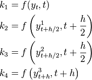 \begin{align}
k_1 &= f(y_t, t) \\
k_2 &= f\left(y^1_{t+h/2}, t + \frac{h}{2}\right) \\
k_3 &= f\left(y^2_{t+h/2}, t + \frac{h}{2}\right) \\
k_4 &= f\left(y^3_{t+h}, t + h\right)
\end{align}