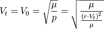 V_t=V_0=\sqrt{\frac{\mu}{p}}=\sqrt{\frac{\mu}{\frac{{(r \cdot V_t)}^2}{\mu }}}