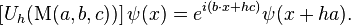  \left [U_h(\mathrm{M}(a,b,c)) \right ] \psi(x) = e^{i (b \cdot x + h c)} \psi(x+h a). 