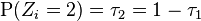 \operatorname{P} (Z_i=2) = \tau_2 = 1-\tau_1