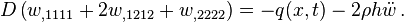 
   D\left(w_{,1111} + 2w_{,1212} + w_{,2222}\right) = -q(x,t) - 2\rho h\ddot{w} \,.
