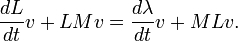 \frac{dL}{dt}v+LMv=\frac{d\lambda}{dt}v+MLv.