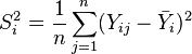  S_{i}^{2}=\frac{1}{n}\sum_{j=1}^{n}(Y_{ij}-\bar{Y}_{i})^{2} 