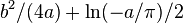 b^2/(4a)+\ln(-a/\pi)/2