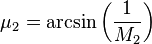 \mu_2 = \arcsin \left( \frac{1}{M_2} \right)