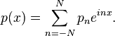 p(x)=\sum_{n=-N}^N p_n e^{inx}.