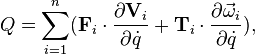  Q = \sum_{i=1}^n (\mathbf{F}_i\cdot \frac{\partial \mathbf{V}_i}{\partial \dot{q}} + \mathbf{T}_i\cdot\frac{\partial \vec{\omega}_i}{\partial \dot{q}}),