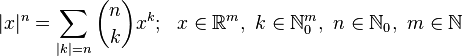 |x|^n=\sum_{|k|=n}{\binom{n}{k}x^k};\ \ x\in\mathbb{R}^m,\ k\in\mathbb{N}^m_0,\ n\in\mathbb{N}_0,\ m\in\mathbb{N}