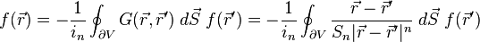 f(\vec r) =- \frac{1}{i_n} \oint_{\partial V} G(\vec r, \vec r')\;  d\vec S \; f(\vec r') = -\frac{1}{i_n} \oint_{\partial V} \frac{\vec r - \vec r'}{S_n |\vec r - \vec r'|^n} \; d\vec S \; f(\vec r')