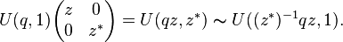 U(q,1)\begin{pmatrix}z & 0 \\ 0 & z^* \end{pmatrix} = U(q z , z^*) \thicksim U((z^*)^{-1} q z , 1).