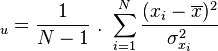 _u = \frac{1}{N-1} \ . \ \sum_{i=1}^N\frac{ (x_i - \overline{x})^2}{\sigma_{x_i}^2 }