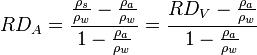 RD_A= {{\rho_s \over \rho_w}-{\rho_a \over \rho_w} \over 1 - {\rho_a \over \rho_w}} ={RD_V-{\rho_a \over \rho_w} \over 1 - {\rho_a \over \rho_w}}