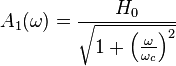 A_1(\omega)= \frac{{{H_0}}}{{\sqrt {1 + {{\left( {\frac{\omega }{{{\omega_c}}}} \right)}^2}} }}