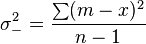  \sigma_-^2 = \frac { \sum (m - x)^2 } { n - 1 } 