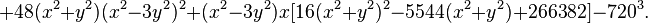  +48(x^2 + y^2)(x^2 - 3y^2)^2 + (x^2 - 3y^2)x[16(x^2 + y^2)^2 - 5544(x^2 + y^2) + 266382] - 720^3.