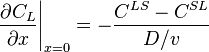 \left.\frac{\partial C_L}{\partial x}\right|_{x=0} = - \frac{C^{LS} - C^{SL}}{D/v}