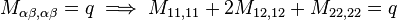 
   M_{\alpha\beta,\alpha\beta} = q \implies M_{11,11} + 2 M_{12,12} + M_{22,22} = q
 