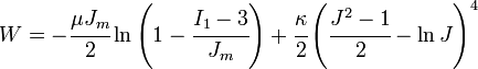 
    W = -\cfrac{\mu J_m}{2} \ln\left(1 - \cfrac{I_1-3}{J_m}\right) + \cfrac{\kappa}{2}\left(\cfrac{J^2-1}{2} - \ln J\right)^4
 