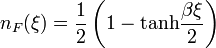 n_F(\xi)=\frac{1}{2}\left(1-\mathrm{tanh}\frac{\beta\xi}{2}\right)