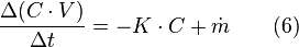 \frac{\Delta (C \cdot V)}{\Delta t} = -K \cdot C + \dot{m} \qquad(6)