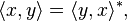  \langle x, y \rangle = \langle y, x \rangle^*,