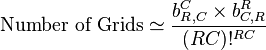 \mbox{Number of Grids} \simeq \frac{b_{R,C}^C \times b_{C,R}^R}{(RC)!^{RC}}