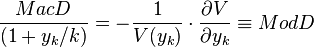   \frac{MacD } { (1+y_k/k)} = - \frac{1} {V(y_k)} \cdot \frac{\partial V}{\partial y_k}   \equiv ModD 