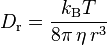 D_\mathrm{r} = \frac{k_\mathrm{B} T}{8\pi\,\eta\,r^3}