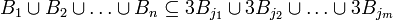  B_{1}\cup B_{2}\cup\ldots \cup B_{n}\subseteq 3B_{j_{1}}\cup 3B_{j_{2}}\cup\ldots \cup 3B_{j_{m}}