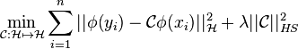  \min_{\mathcal{C}: \mathcal{H} \mapsto \mathcal{H}} \sum_{i=1}^n || \phi(y_i) - \mathcal{C} \phi(x_i) ||_\mathcal{H}^2 + \lambda ||\mathcal{C} ||_{HS}^2  