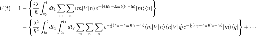 \begin{align}U(t)= 1 &- \left \{ \frac{i\lambda}{\hbar}\int_{t_0}^t dt_1 \sum_m\sum_n\langle m|V|n\rangle e^{-\frac{i}{\hbar}(E_n-E_m)(t_1-t_0)}|m\rangle\langle n| \right \} \\
&- \left \{\frac{\lambda^2}{\hbar^2}\int_{t_0}^t dt_1\int_{t_0}^{t_1} dt_2\sum_m\sum_n\sum_q e^{-\frac{i}{\hbar}(E_n-E_m)(t_1-t_0)}\langle m|V|n\rangle  \langle n|V|q\rangle e^{-\frac{i}{\hbar}(E_q-E_n)(t_2-t_0)}|m\rangle\langle q| \right \}+\cdots
\end{align}