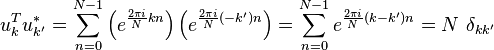 u^T_k u_{k'}^* 
 = \sum_{n=0}^{N-1} \left(e^{ \frac{2\pi i}{N} kn}\right) \left(e^{\frac{2\pi i}{N} (-k')n}\right)
 = \sum_{n=0}^{N-1} e^{ \frac{2\pi i}{N} (k-k') n} 
 = N~\delta_{kk'}
