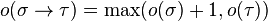 o(\sigma\to\tau)=\mbox{max}(o(\sigma)+1,o(\tau))