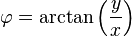 \varphi = \operatorname{arctan}\left(\frac{y}{x}\right)