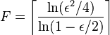 F=\left\lceil\frac{\ln(\epsilon^2/4)}{\ln(1-\epsilon/2)}\right\rceil