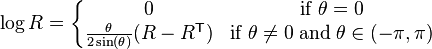  \log R = \left\{ \begin{matrix}
0 & \mathrm{if} \; \theta = 0 \\
\frac{\theta}{2 \sin(\theta)} (R - R^\mathsf{T}) & \mathrm{if} \; \theta \ne 0 \; \mathrm{and} \; \theta \in (-\pi, \pi)
  \end{matrix}\right.