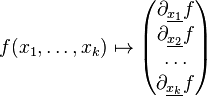 f(x_1,\ldots,x_k)\mapsto
\begin{pmatrix}
\partial_{\underline{x_1}}f\\
\partial_{\underline{x_2}}f\\
\ldots\\
\partial_{\underline{x_k}}f\\
\end{pmatrix}