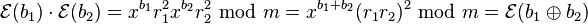 \mathcal{E}(b_1)\cdot \mathcal{E}(b_2) = x^{b_1} r_1^2 x^{b_2} r_2^2  \;\bmod\; m = x^{b_1+b_2} (r_1r_2)^2  \;\bmod\; m = \mathcal{E}(b_1 \oplus b_2)