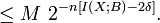   \leq M\ 2^{-n\left[  I\left(  X;B\right)  -2\delta\right]  }.
