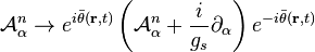 \mathcal{A}^n_\alpha\rightarrow e^{i\bar{\theta}(\mathbf{r},t)} \left(\mathcal{A}^n_\alpha + \frac{i}{g_s}\partial_\alpha\right)e^{-i\bar{\theta}(\mathbf{r},t)}