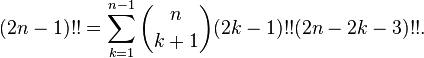 (2n-1)!! = \sum_{k=1}^{n-1} \binom{n}{k+1} (2k-1)!! (2n-2k-3)!!.