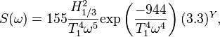 
S(\omega) = 155 \frac{H_{1/3}^2}{T_1^4 \omega^5} \mathrm{exp} \left(\frac{-944}{T_1^4 \omega^4}\right)(3.3)^Y,
