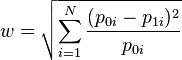  w = \sqrt{ \sum_{ i = 1 }^N { \frac{ (p_{ 0i } - p_{ 1i })^2 }{ p_{ 0i } } } } 